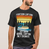 Pontoon Boat Normal Captain nur Betrunkener T-Shirt (Vorderseite)