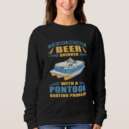 Pontoon-Boot Captain A Pontoon Boot Problem Pon Sweatshirt (Vorderseite)