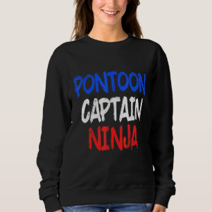 Pontoon Captain Sailing Sailboat Sailor 5 Sweatshirt