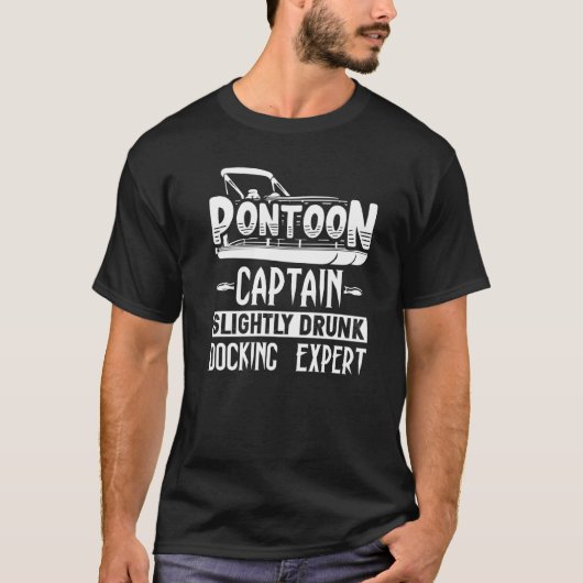 Pontoon Captain Slightly Betrunken Docking Experte T-Shirt (Vorderseite)