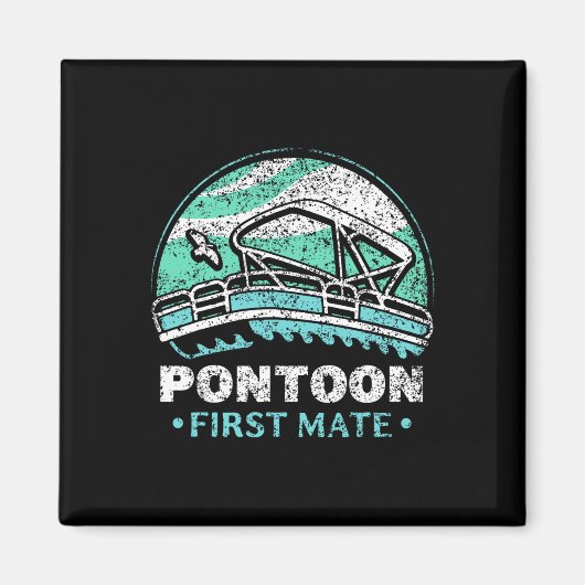 Pontoon First Mate Crew Captain Boating Lover Magnet (Vorne)
