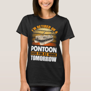 Pontoon Queen Pontoon Boat Seats Remüde Pontoon C T-Shirt