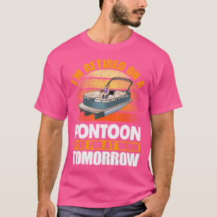 Pontoon Queen Pontoon Boat Seets Remüde Pontoon C T-Shirt