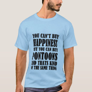pontoons=happiness T-Shirt