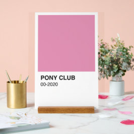 Pony Club Song Pink Farbe - Weißer Hintergrund Acrylschild