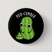 Poo cumber Funny Cucumber Pun Dark BG Button (Vorderseite)