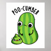 Poo cumber Funny Cucumber Pun Poster (Vorne)