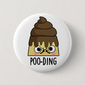 Poo-ding Funny Kack Pudding Pun Button (Vorderseite)