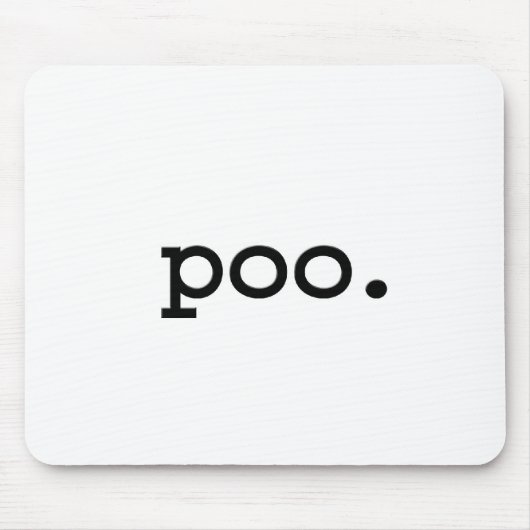 poo. mousepad (Vorne)