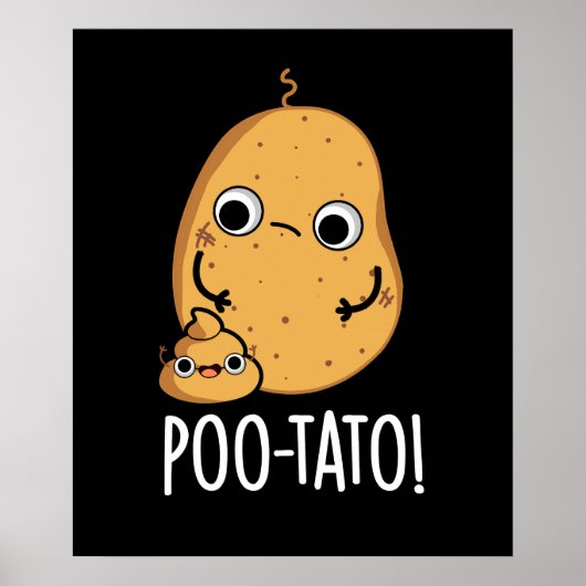 Poo tato Funny Veggie Kack Pun Dark BG Poster (Vorne)
