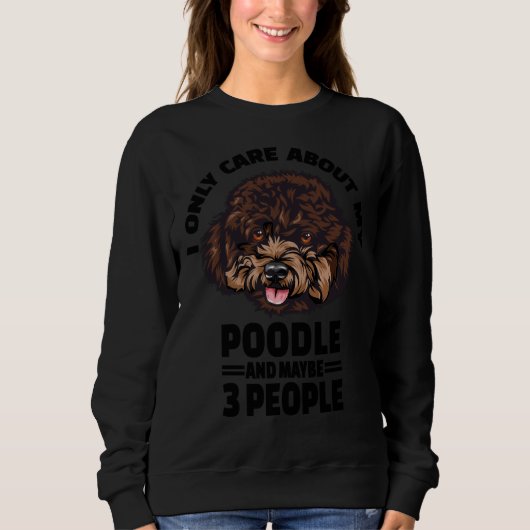 Poodle Aufkleber, die mir nur wichtig sind für mei Sweatshirt (Vorderseite)