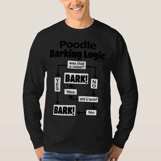 Poodle Barking Logic T-Shirt (Vorderseite)