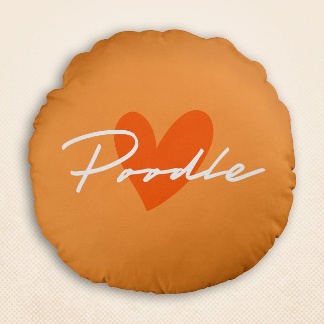 Poodle Chic & Extravagantes Script Orange mit Oran Rundes Kissen (Poodle Chic & Fancy Script Orange w/ Orange Heart Round Pillow)