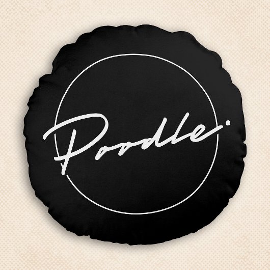Poodle Chic und Extravagantes Script Black Rundes Kissen