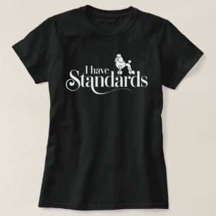 Poodle Dog Lover - Ich habe Standards T-Shirt