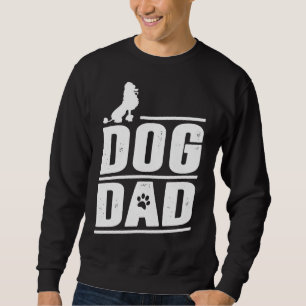 Poodle Dog Vater Sweatshirt