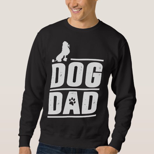 Poodle Dog Vater Sweatshirt (Vorderseite)