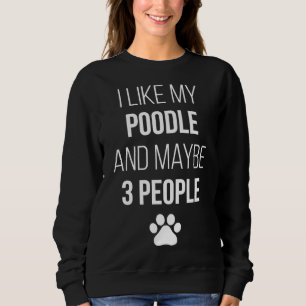 Poodle Eigentümer Funny für Frauen Sweatshirt