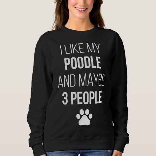Poodle Eigentümer Funny für Frauen Sweatshirt (Vorderseite)