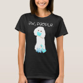 Poodle Ew Leute, die eine Gesichtsmaske tragen. T-Shirt (Vorderseite)
