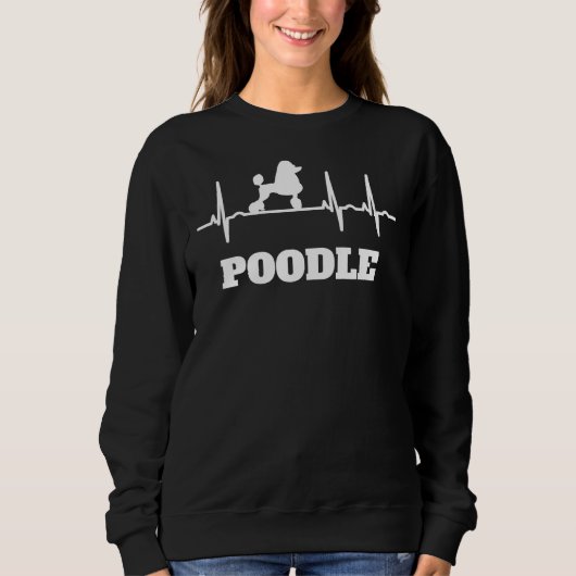 Poodle Geschenke Sweatshirt (Vorderseite)