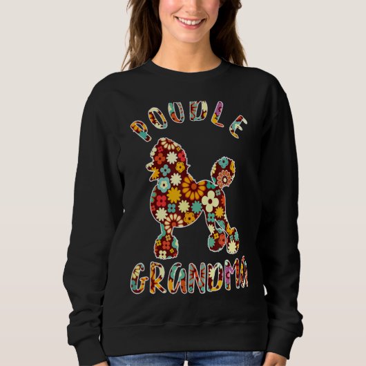 Poodle Grandma Funny Poodle Eigentümer Sweatshirt (Vorderseite)