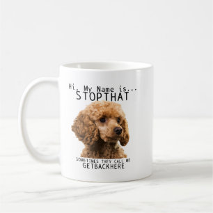 Poodle Hallo, ich heiße, hör auf mit diesem Niedli Kaffeetasse