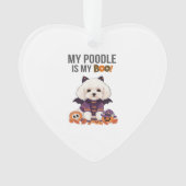 Poodle Halloween Costume My Poodle is My Boo Dog Ornament (Vorderseite)