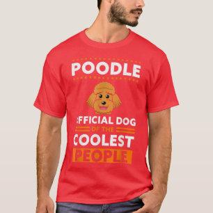 Poodle Hund des Coolen Hundebesitzers Poodle T-Shirt