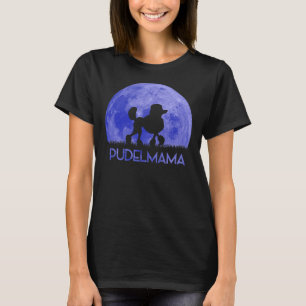 Poodle Mama Full Moon Poodle Mistress Ladys T-Shirt