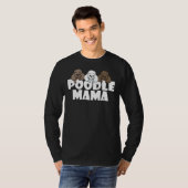 Poodle Mama Funny Dog Geschenk T-Shirt (Vorne ganz)