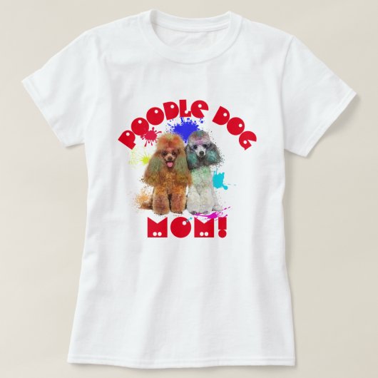 Poodle Mama Hund Lover Beste Hunde Mama je T-Shirt (Design vorne)