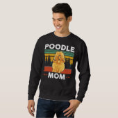 Poodle Mama Poodles Dog Eigentümer Geschenk Sweatshirt (Vorne ganz)