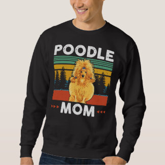 Poodle Mama Poodles Dog Eigentümer Geschenk Sweatshirt