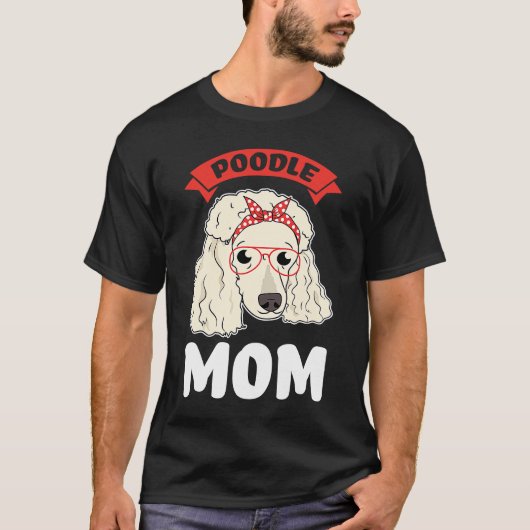 Poodle Mama Poodles T-Shirt (Vorderseite)