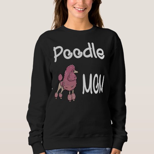 Poodle-Mama Sweatshirt (Vorderseite)