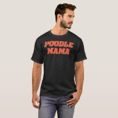 Poodle Mama T-Shirt (Vorne ganz)