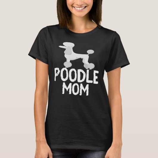 Poodle Mama T- T-Shirt (Vorderseite)