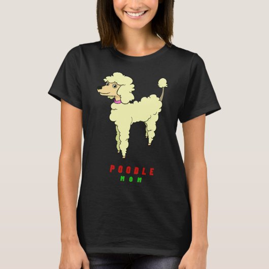Poodle Mom T-Shirt (Vorderseite)