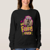 Poodle No Fluffs Sweatshirt (Vorderseite)