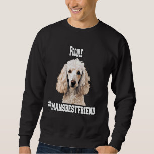 Poodle Pet Downer Watercolor Art Design #mansbe Sweatshirt