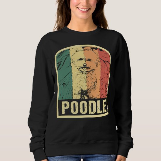 Poodle Retro Dog Poodles Eigentümer Sweatshirt (Vorderseite)