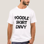 Poodle-Rock-Neid T-Shirt (Vorderseite)