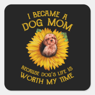 Poodle Sunflower Beursache Dog's Life Worth My Tim Quadratischer Aufkleber