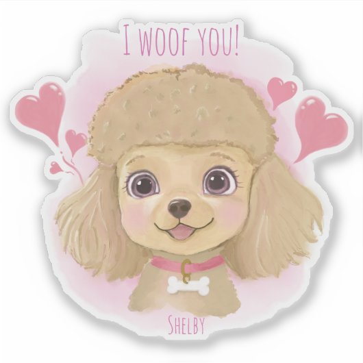 Poodle Valentine Sticker with Name & I Woof You! (Vorderseite)