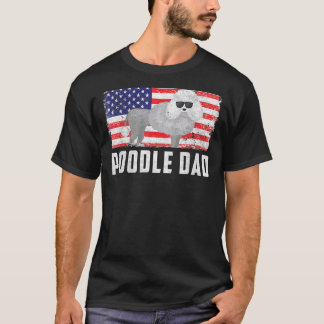 Poodle Vater Amerikanische Flagge 4. Juli Unabhäng T-Shirt