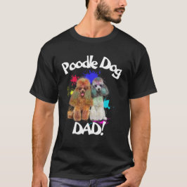 Poodle Vater Hund Lover Bester Hund Vater je T-Shirt