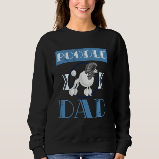 Poodle Vater Poodle Sweatshirt (Vorderseite)