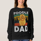 Poodle Vater Poodles Dog Owner Geschenk Sweatshirt (Vorderseite)