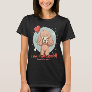 Poodledog Mit Luftballon Ich Liebe Meinen Mann 1 T-Shirt